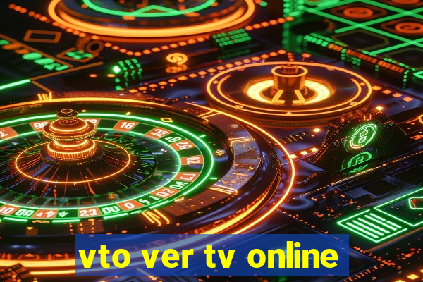 vto ver tv online